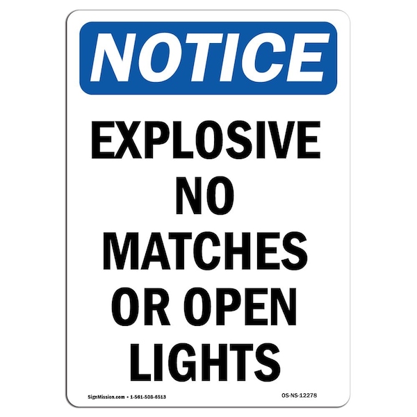 Safety Sign, OSHA Notice, 24" Height, Explosive No Matches Or Open Lights Sign, Portrait